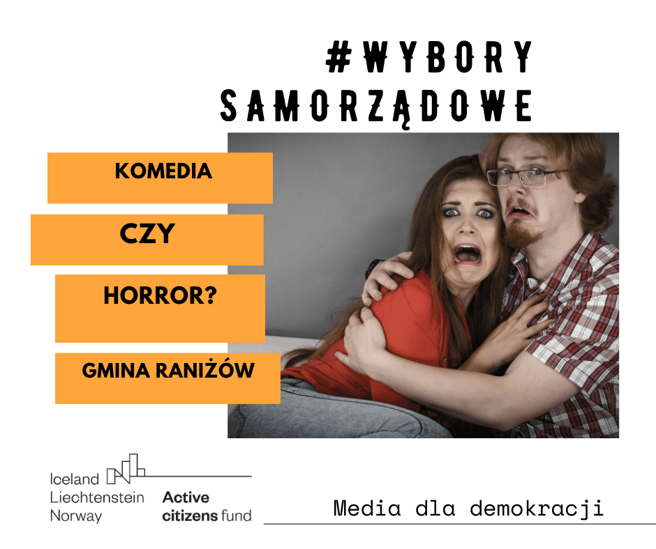 Read more about the article Komedia czy horror? – Kampania wyborcza przed wyborami samorządowymi w gminie Raniżów